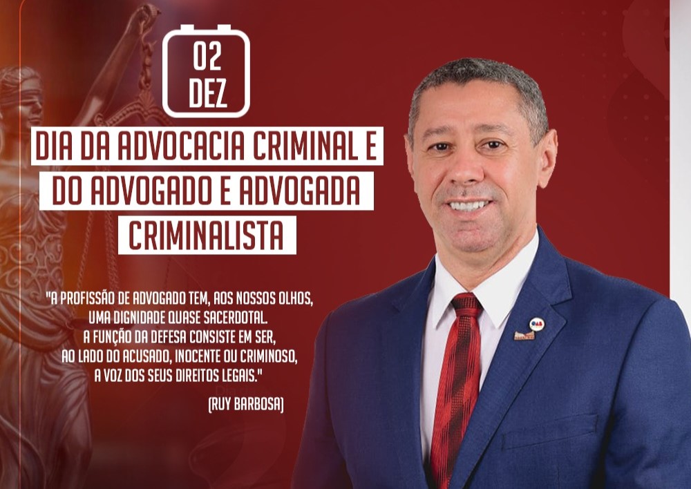 2 de dezembro - Dia da Advocacia Criminal 2 de dezembro - Dia da Advocacia Criminal