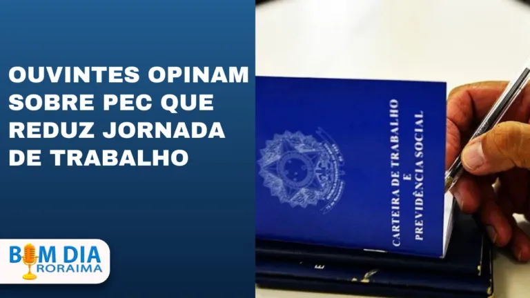 Ouvintes opinam sobre PEC que pede fim da escala 6x1