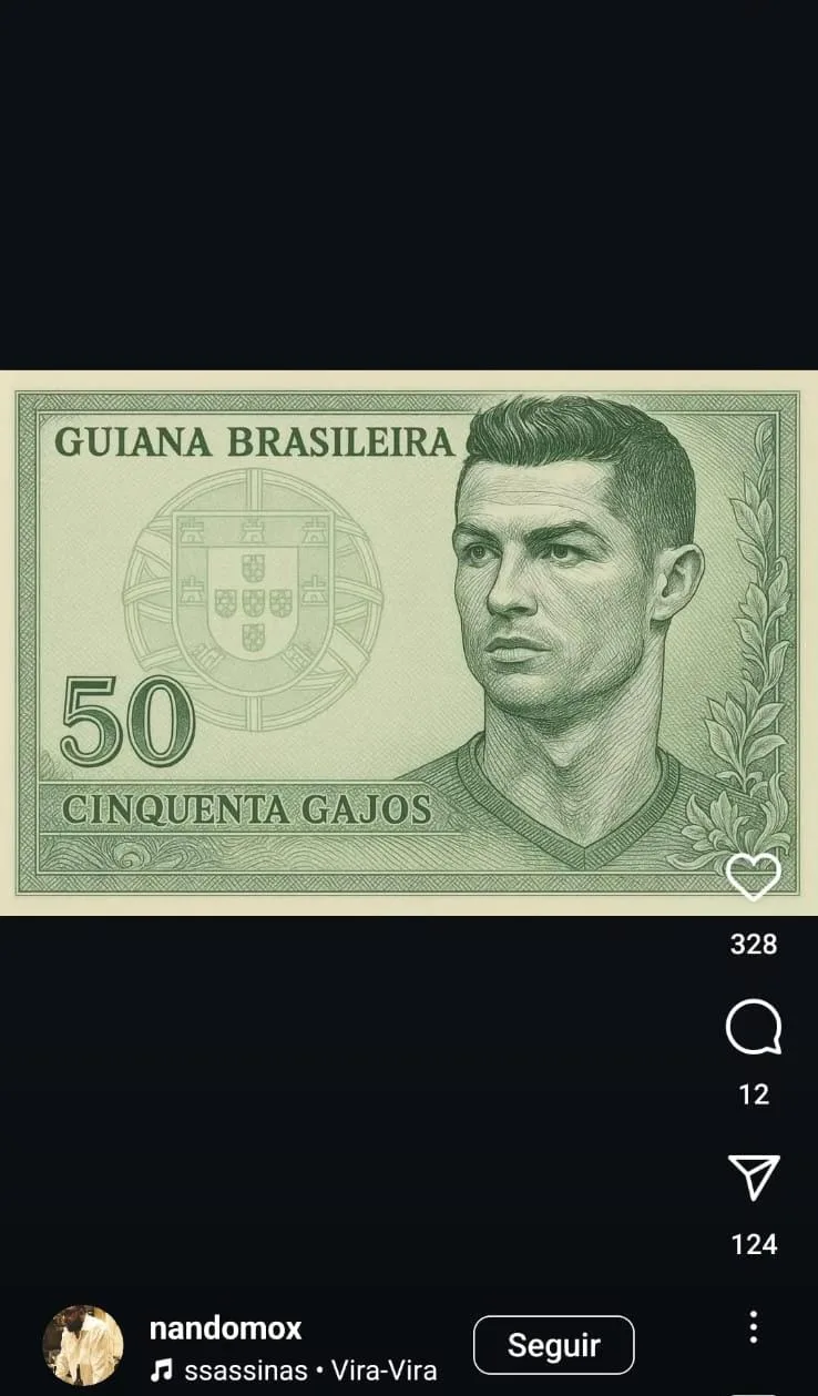 Na brincadeira, a imagem de Cristiano Ronaldo estampa a moeda da Guiana Brasileira (Foto: Reproducao Instagram) Na brincadeira, a imagem de Cristiano Ronaldo estampa a moeda da Guiana Brasileira (Foto: Reproducao Instagram)