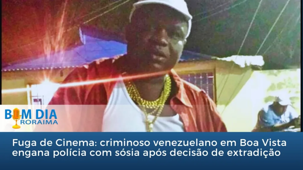 Quem é o venezuelano que usou um sósia para despistar a polícia em Roraima