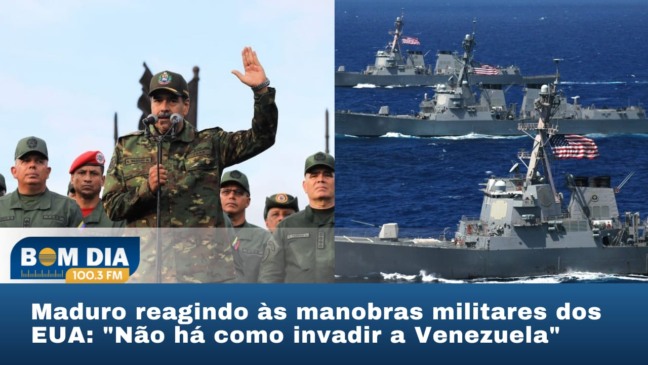 Maduro reagindo às manobras militares dos EUA: "Não há como invadir a Venezuela"