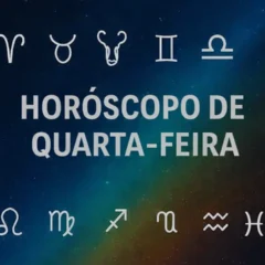 Hor&oacute;scopo de quarta-feira
